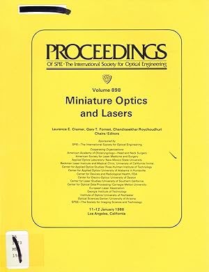 Miniature Optics and Lasers: Volume 898, Proceedings of SPIE; 11-12 January, 1988, Los Angeles, C...