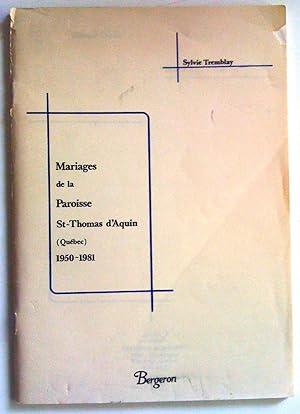 Mariages de la paroisse St-Thomas d'Aquin (Québec), 1950-1981