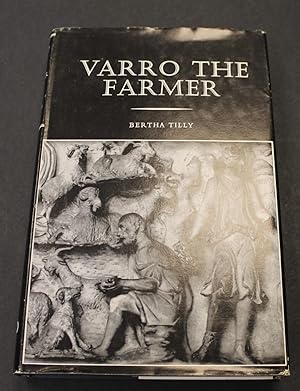 Varro The Farmer. A Selection from the Res Rusticae.