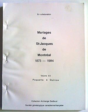 Mariages de St-Jacques de Montréal 1873-1984, volume XI Paquette à Quirion