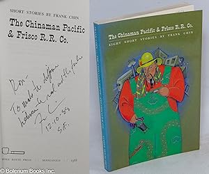 The Chinaman Pacific & Frisco R. R. Co.; short stories