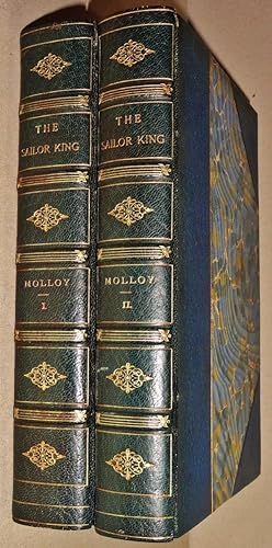 The Sailor King; William the Fourth, His Court and His Subjects, (2 Volumes) ; [Fine Binding]