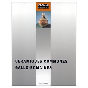 CERAMIQUES COMMUNES GALLO-ROMAINES