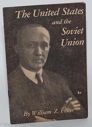 The United States and the Soviet Union. This pamphlet is the text of an address delivered by Will...