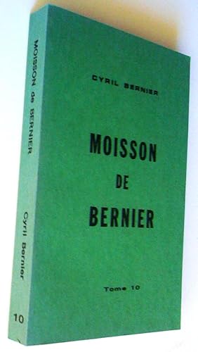 Moisson de Bernier, tomes 10, 11, 12, 13 (4 volumes)