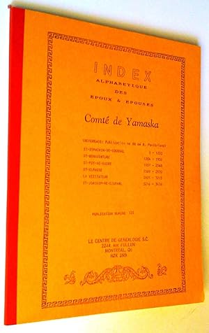 Index alphabétique des époux et épouses, comté de Yamaska