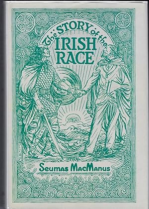 THE STORY OF THE IRISH RACE A Popular History of Ireland