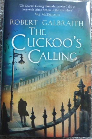 The Cuckoo's Calling (Cormoran Strike) - (Signed First UK edition-First printing â" Signed by J....