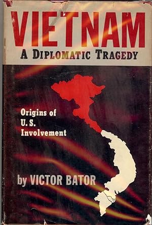 VIETNAM: A DIPLOMATIC TRAGEDY