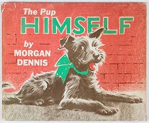 The Pup Himself [INSCRIBED, SIGNED, WITH ORIGINAL SKETCH BY THE ARTIST]