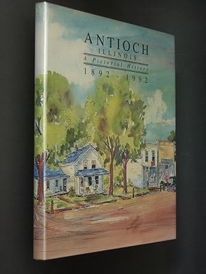 Antioch, Illinois: A Pictorial History 1892 - 1992