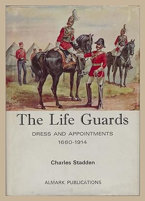 The Life Guards, Dress and Appointments 1660-1914.