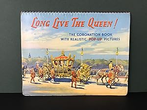 Long Live the Queen! - The Coronation Book with Realistic Pop-Up Pictures