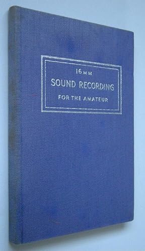 16mm SOUND RECORDING FOR THE AMATEUR (1st Ed, 1939)