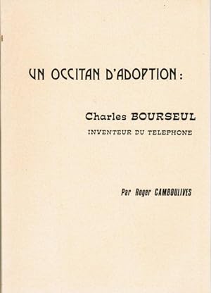 UN OCCITAN D'ADOPTION:Charles BOURSEUL, Inventeur du Téléphone.