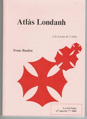 ATLAS LONDANH A LA LEONA DE L'ATLAS ( Lo Gai Saber)