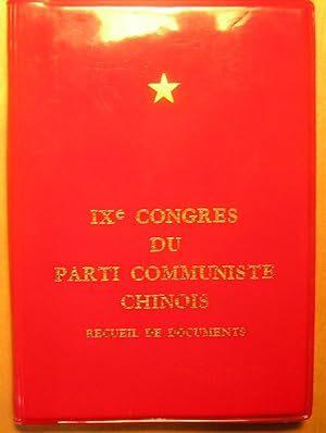 IXe congrès du Parti communiste chinois. Recueil de documents