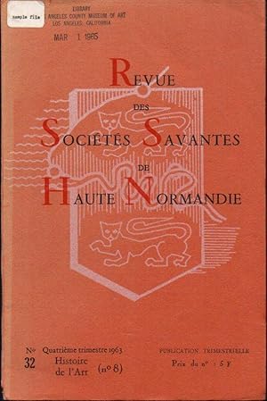 Revue Des Societes Savantes De Haute Normandie [No 32, Quatrieme Trimestre 1963; Historie De L'Ar...