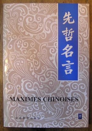 Maximes chinoises. Cinq mille ans de "préceptes d´or" des philosophes chinois.