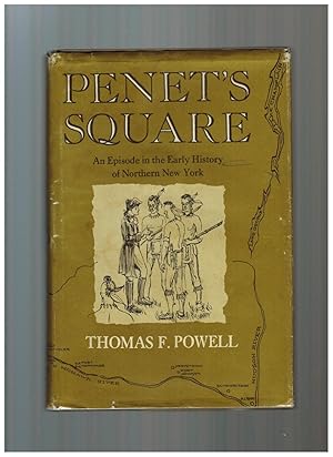 PENET'S SQUARE: AN EPISODE IN THE EARLY HISTORY OF NORTHERN NEW YORK (Author Signed Copy)