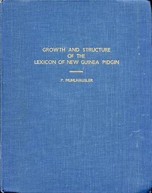 Growth and Structure of the Lexicon of New Guinea Pidgin