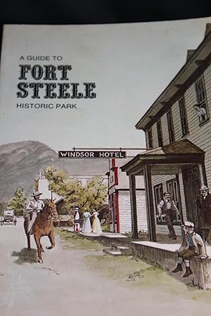 A Guide to Fort Steele Historic Park