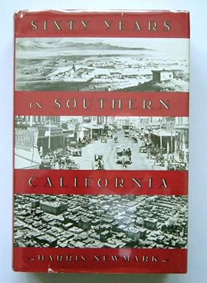 SIXTY YEARS IN SOUTHERN CALIFORNIA (4th Ed, 1984)