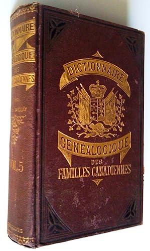 Dictionnaire généalogique des familles canadiennes depuis la fondation de la colonie jusqu'à nos ...
