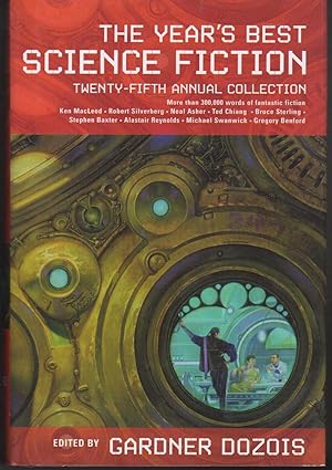 THE YEAR'S BEST SCIENCE FICTION: Twenty-fifth (25th) Annual Collection.