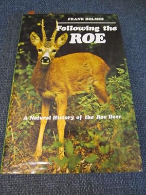 Following the Roe: A Natural History of the Roe Deer [signed]
