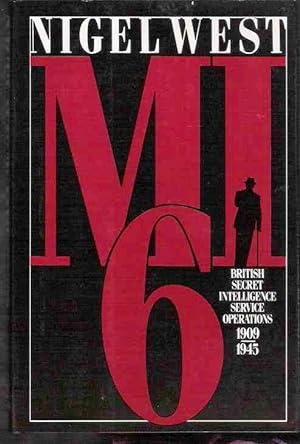 MI6 British Secret Intelligence Service Operations 1909 1945