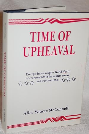 Time of Upheaval; Excerpts from a couple's World War II letters reveal life in the military servi...