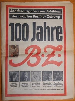 100 Jahre B. Z. Sonderausgabe zum Jubiläum der größten Berliner Zeitung.