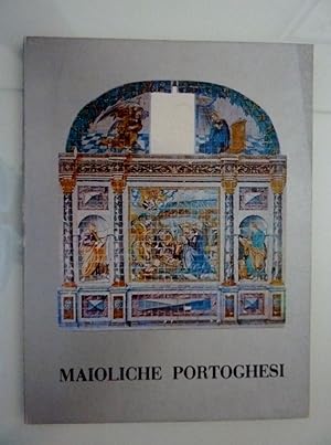 "MAIOLICHE PORTOGHESI Evoluzione della maiolica in Portogallo dal XV al XX secolo, Firenze 1979"