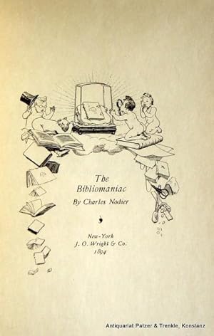The Bibliomaniac. Translated by Mabel Osgood Wright. Preface by R. Vallery-Radot. New York, Wrigh...