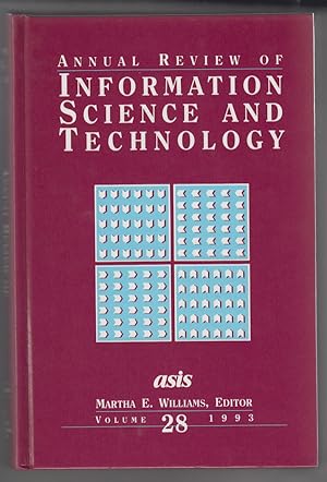 Annual Review of Information Science and Technology 28 (1993)