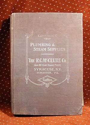 Catalogue C THE R. C. MCCLURE CO. PLUMBING SUPPLIES FIXTURES, TOOLS AND SPECIALITIES OF EVERY DES...