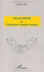 Chamanisme et civilisation chinoise antique
