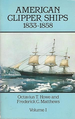 American Clipper Ships 1833-1858 (Volume One)