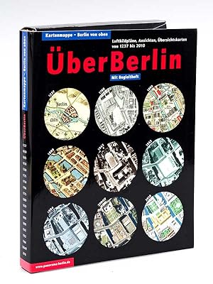 Über Berlin. Kartenmappe - Berlin von oben. Luftbildpläne, Ansichten, Ubersichtskarten von 1237 b...