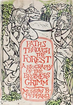 Paths through the forest: A biography of the brothers Grimm