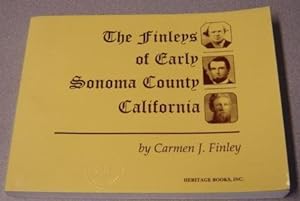 The Finleys Of Early Sonoma County, California; Signed