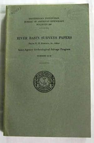 River Basin Survey Papers Nos 33-38. Smithsonian Institution Bureau of American Ethnology Bulleti...