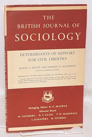 Determinants of Support for Civil Liberties: Reprinted from The British Journal of Sociology, Vol...