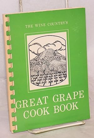 The Wine Country's Great Grape Cook Book