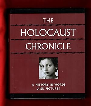 The Holocaust Chronicle: A History in Words and Pictures - First Printing