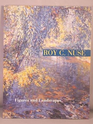 Roy C. Nuse: Figures and Landscapes.