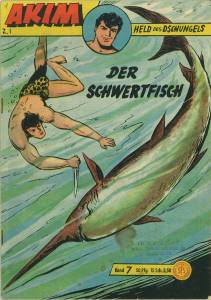 Akim - Held des Dschungels. Der Schwertfisch. Band 7.