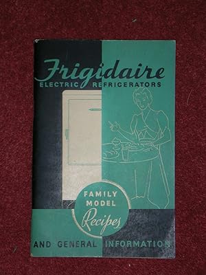 Frigidaire Electric Refrigerators Family Model Recipes and General Information