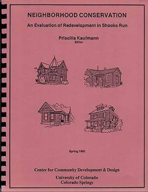 Neighborhood Conservation: An Evaluation of Redevelopment in Shooks Run [Colorado Springs]